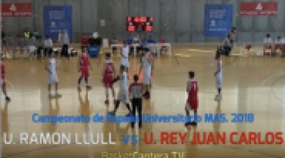 U. RAMÓN LLULL vs U. REY JUAN CARLOS.- Campeonato España Baloncesto Universitario 2018 (BasketCantera.TV)